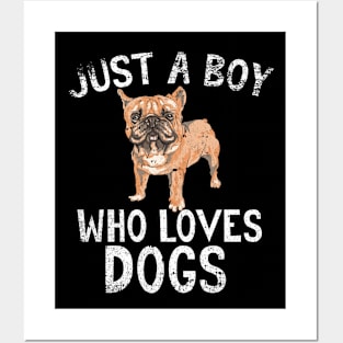 Just A Boy Who Loves Dogs Posters and Art